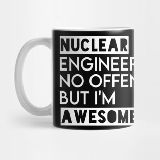 funny nuclear engineer quote Mug